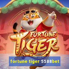 fortune tiger 5588bet